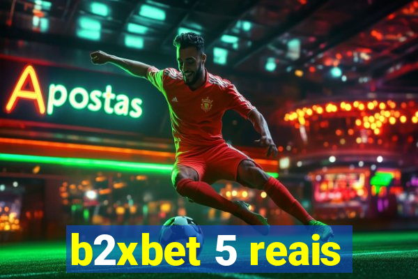 b2xbet 5 reais